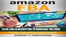 [PDF] amazon FBA: Step-By-Step Instruction To Start A Fulfillment By Amazon Business Full Online