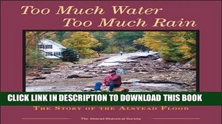 [PDF] Too Much Water Too Much Rain: The Story of the Alstead Flood Full Collection