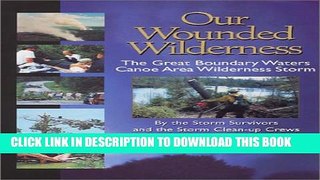 [PDF] Our Wounded Wilderness : The Great Boundary Waters Canoe Area Storm Popular Online