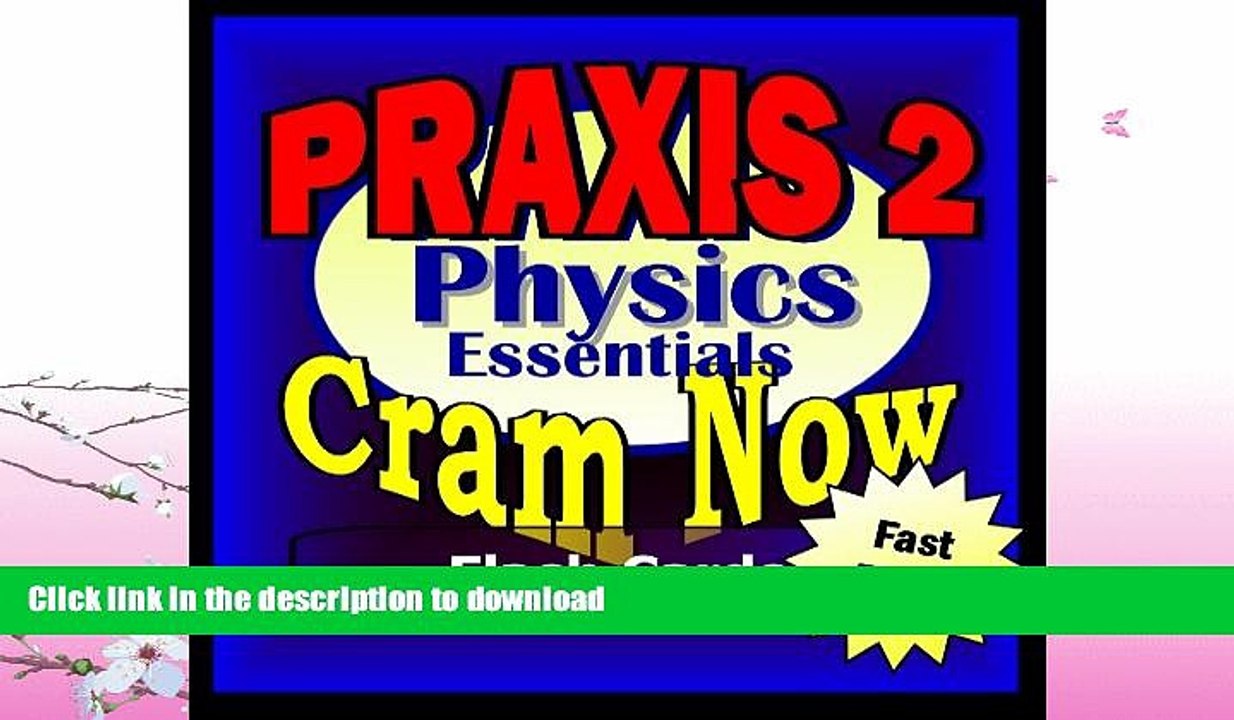 GET PDF  PRAXIS II Prep Test PHYSICS Flash Cards--CRAM NOW!--PRAXIS Exam Review Book   Study Guide