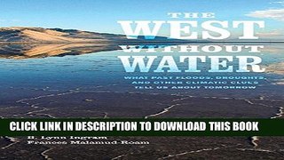 [PDF] The West without Water: What Past Floods, Droughts, and Other Climatic Clues Tell Us about