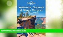 Big Deals  Lonely Planet Yosemite, Sequoia   Kings Canyon National Parks (Travel Guide)  Best