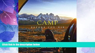 Big Deals  Fifty Places to Camp Before You Die  Free Full Read Best Seller