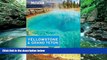 Must Have PDF  Moon Yellowstone   Grand Teton (Moon Handbooks)  Free Full Read Most Wanted