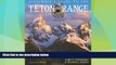 Big Deals  A Climber s Guide to the Teton Range Third Edition(Climber s Guide to the Teton Range)