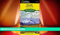 Big Deals  Denali National Park and Preserve (National Geographic Trails Illustrated Map)  Free