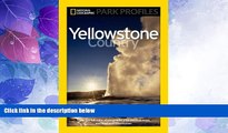 Big Deals  National Geographic Park Profiles: Yellowstone Country  Best Seller Books Most Wanted