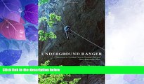 Big Deals  Underground Ranger: Adventures in Carlsbad Caverns National Park and Other Remarkable