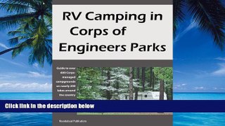 Big Deals  RV Camping in Corps of Engineers Parks: Guide to over 600 Corps-managed campgrounds on