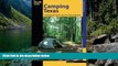 Big Deals  Camping Texas: A Comprehensive Guide To More Than 200 Campgrounds (State Camping