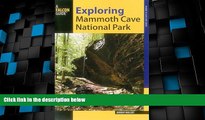 Big Deals  Exploring Mammoth Cave National Park (Exploring Series)  Free Full Read Most Wanted