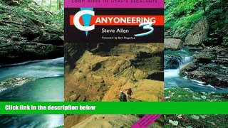 Big Deals  Canyoneering 3: Loop Hikes in Utahâ€™s Escalante  Free Full Read Most Wanted