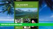 Big Deals  Glacier: A Natural History Guide (Falcon Guide)  Free Full Read Best Seller
