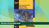Must Have PDF  Best Easy Day Hikes Grand Teton National Park (Best Easy Day Hikes Series)  Free