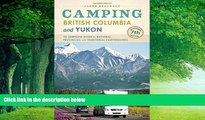 Big Deals  Camping British Columbia and Yukon: The Complete Guide to National, Provincial, and