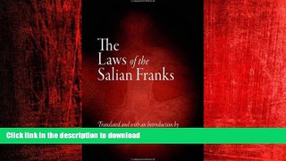 READ ONLINE The Laws of the Salian Franks (The Middle Ages Series) FREE BOOK ONLINE