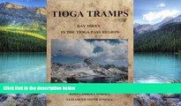 Big Deals  Tioga Tramps: Day Hikes in the Tioga Pass Region  Best Seller Books Most Wanted