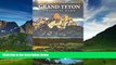 Big Deals  A Guide to Exploring Grand Teton National Park  Best Seller Books Best Seller