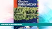 Big Deals  Insiders  GuideÂ® to Glacier National Park: Including The Flathead Valley   Waterton