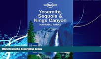 Big Deals  Lonely Planet Yosemite, Sequoia   Kings Canyon National Parks (Travel Guide)  Free Full