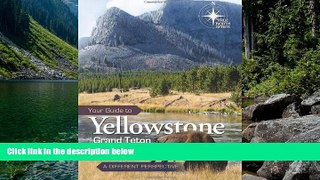 Must Have PDF  Your Guide to Yellowstone and Grand Teton National Parks (True North Series)  Best