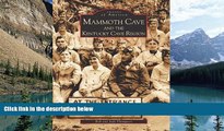 Big Deals  Mammoth Cave and the Kentucky Cave Region  (KY) (Images of America)  Free Full Read