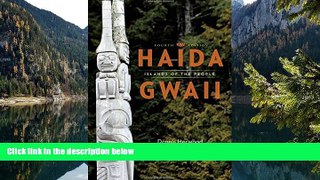 Big Deals  Haida Gwaii: Islands of the People, Fourth Edition  Free Full Read Most Wanted