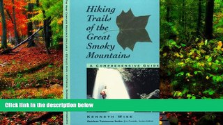Big Deals  Hiking Trails of the Great Smoky Mountains : A Comprehensive Guide  Free Full Read Most