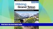 Big Deals  Hiking Grand Teton National Park, 2nd (Regional Hiking Series)  Free Full Read Most