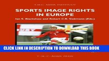[PDF] Sports Image Rights in Europe (ASSER International Sports Law Series) [Full Ebook]
