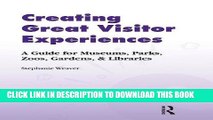 Collection Book Creating Great Visitor Experiences: A Guide for Museums, Parks, Zoos, Gardens, and
