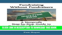 Collection Book Fundraising Without Fundraisers: A Nonprofit Step-by-Step Guide to Generating