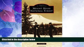 Big Deals  Mount Hood National Forest (Images of America)  Free Full Read Best Seller