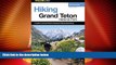 Must Have PDF  Hiking Grand Teton National Park, 2nd (Regional Hiking Series)  Free Full Read Most