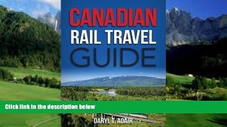 Big Deals  Canadian Rail Travel Guide: Revised Edition  Best Seller Books Best Seller