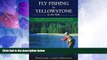 Big Deals  Fly Fishing the Yellowstone in the Park  Best Seller Books Most Wanted