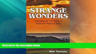 Must Have PDF  Strange Wonders: Searching for My Youth in America s National Parks  Free Full Read