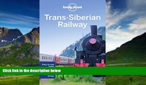 Big Deals  Lonely Planet Trans-Siberian Railway (Travel Guide)  Free Full Read Best Seller