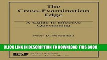 [PDF] Cross-Examination Edge: A Guide to Effective Questioning [Online Books]