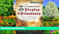 Big Deals  Connecticut Pirates   Privateers:  Free Full Read Most Wanted