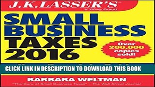 Collection Book J.K. Lasser s Small Business Taxes 2016: Your Complete Guide to a Better Bottom Line