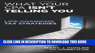New Book What Your CPA Isn t Telling You: Life-Changing Tax Strategies