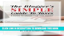 [PDF] The Blogger s Simple Guide to Taxes: A Guide to Saving Time and Money Popular Online