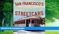 Big Deals  San Francisco s Magnificent Streetcars (America Through Time)  Free Full Read Best Seller