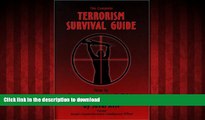 FAVORIT BOOK The Complete Terrorism Survival Guide: How to Travel, Work and Live in Safety READ