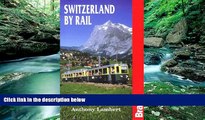 Big Deals  Switzerland by Rail (Bradt Rail Guides)  Best Seller Books Most Wanted