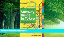 Big Deals  Subway Guide to Tokyo: Take the Right Line, Get Off at the Right Station, and Find the