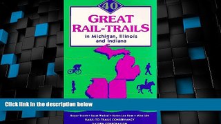 Big Deals  40 Great Rail-Trails in Michigan, Illinois and Indiana  Best Seller Books Best Seller