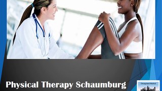 Physical Therapy Schaumburg - Chicagoland Medical