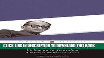 [PDF] Eichmann in Jerusalem: A Report on the Banality of Evil (Penguin Classics) Popular Colection